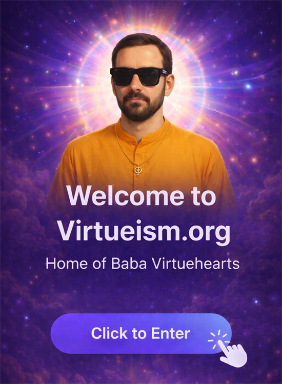 Welcome to Virtueism.org - Click to Enter